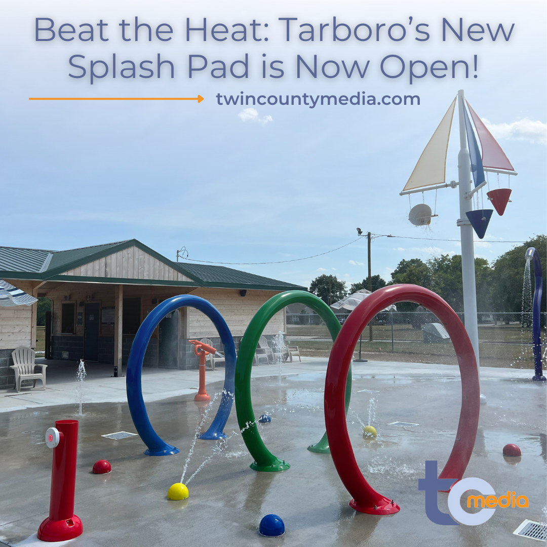 Beat the Heat Tarboro’s New Splash Pad is Now Open! Twin County Media